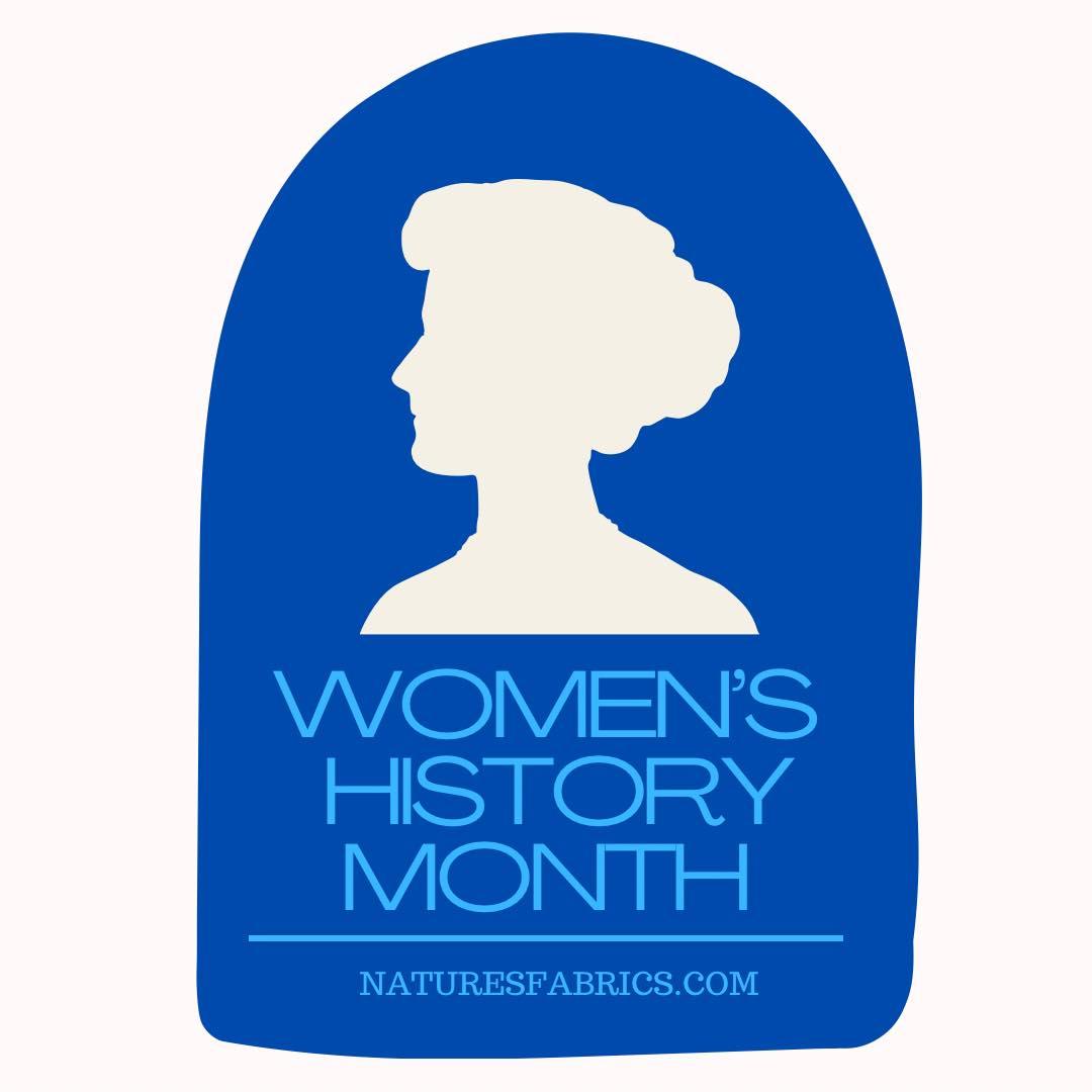 Women's History Month: Sewing - Nature's Fabrics