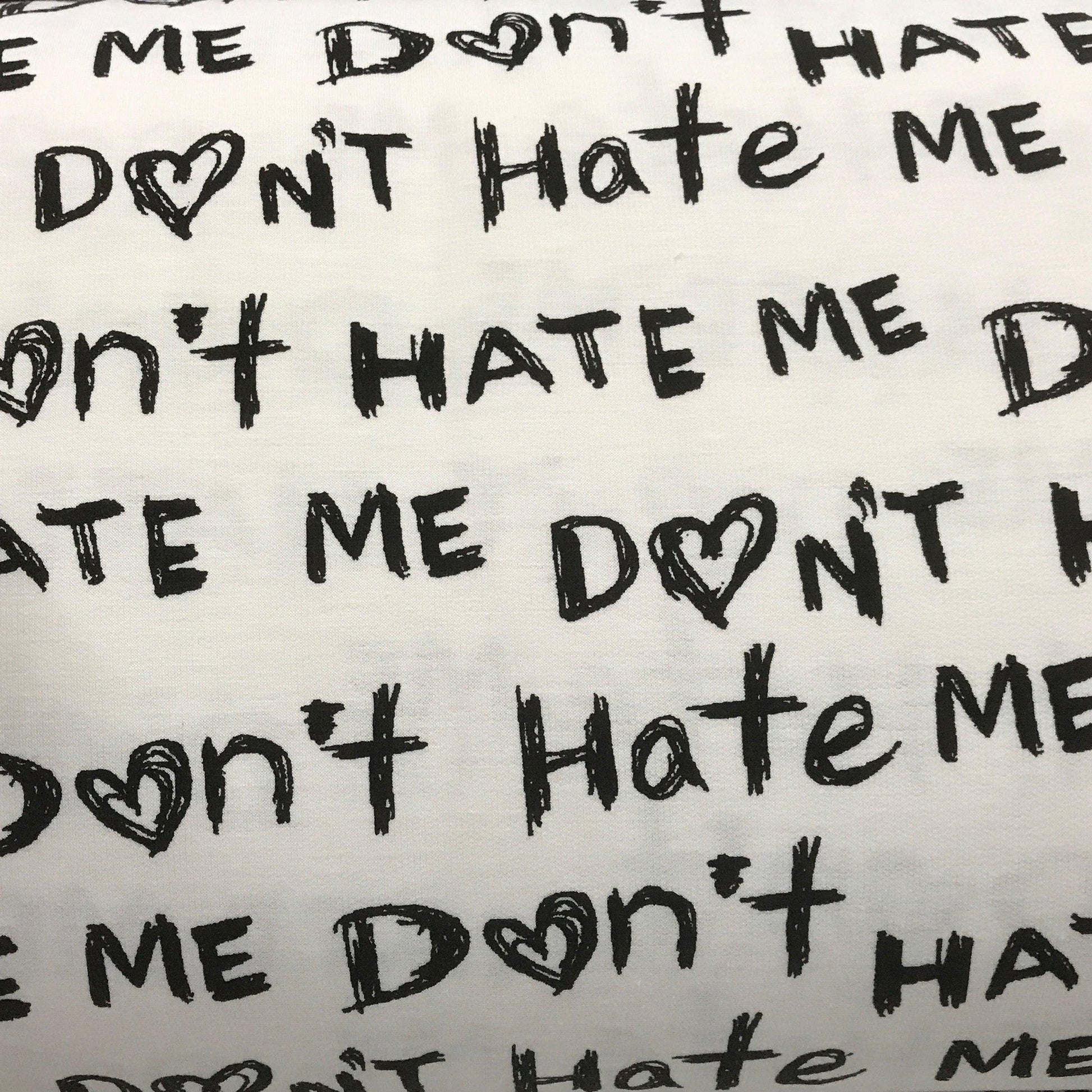 Don't Hate Me-on White Cotton/Poly French Terry Fabric - Nature's Fabrics